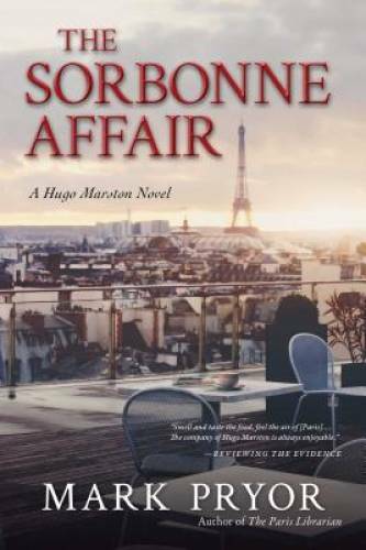 The Sorbonne Affair: A Hugo Marston Novel - Paperback By Pryor, Mark - GOOD