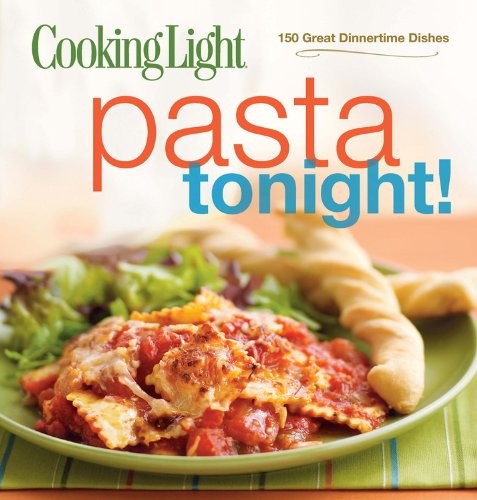 Cooking Light Pasta Tonight: - VERY GOOD