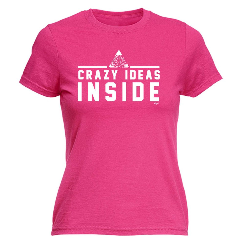 Crazy Ideas Inside - Womens T Shirt Funny T-Shirt Novelty gift tshirt