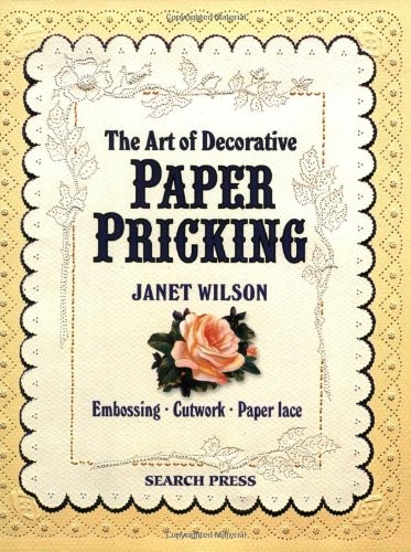 The Art of Decorative Paper Pricking by Wilson, Janet Paperback Book The FastFREE US DELIVERY | ISBN: 0855328673 | Quality Books