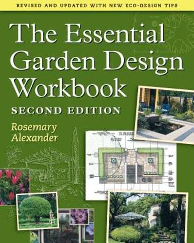 The Essential Garden Design Workbook by Rosemary Alexander: Used