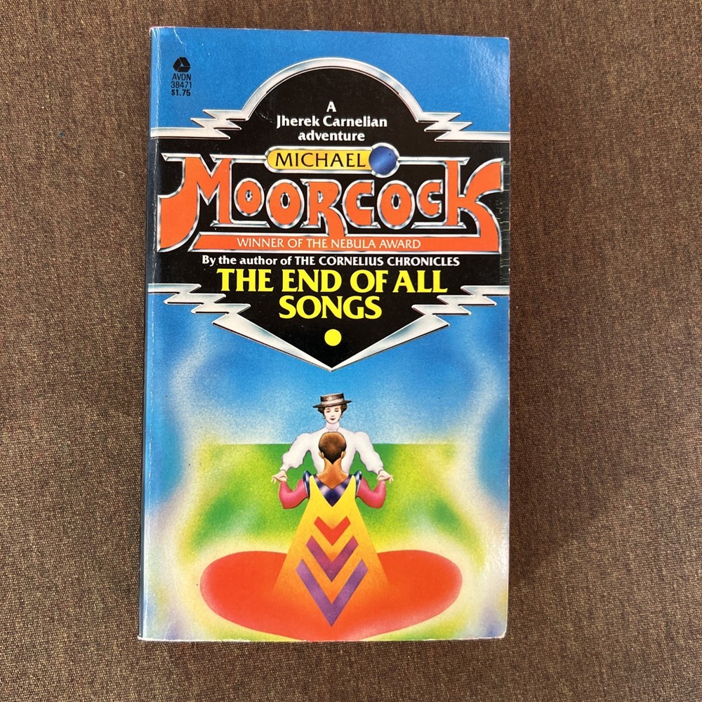 Michael Moorcock The End of All Songs 1st PB Avon 1978 Jherek Carnelian