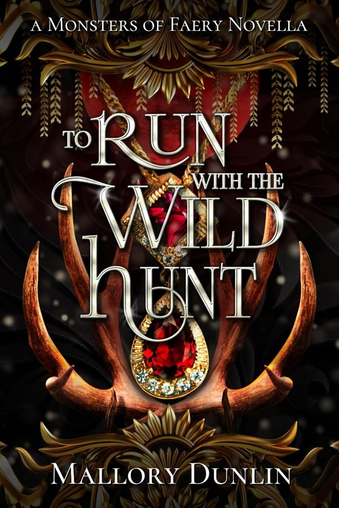 To Run with the Wild Hunt: A Fae Fated Mates Dark Fantasy Romance (Monsters of F