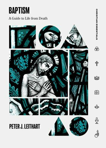 Baptism : A Guide to Life from Death, Hardcover by Leithart, Peter J., Brand ...