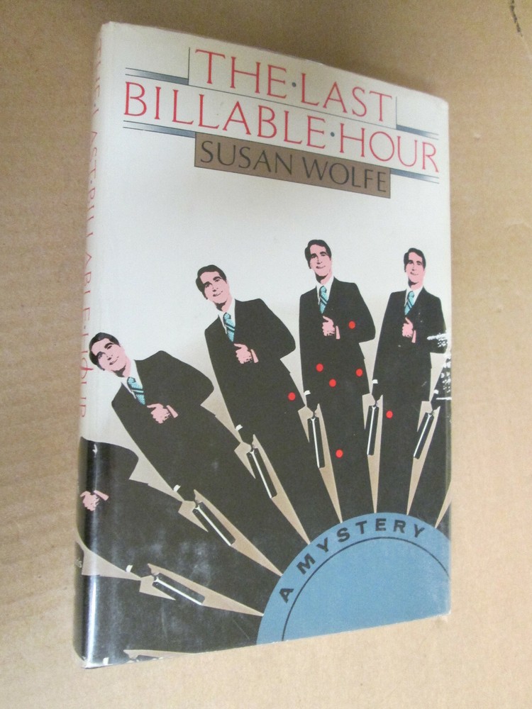 MYSTERY 1st EDITION IN JACKET Susan Wolfe THE LAST BILLABLE HOUR