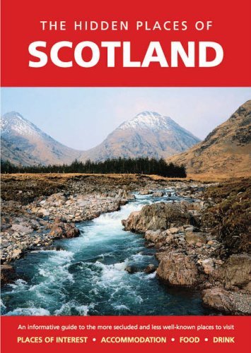 HIDDEN PLACES OF SCOTLAND: An informative guide to the more secl