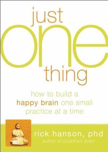 Just One Thing: Developing a Buddha Brain One Sim- 9781608820313, paperback, PhD