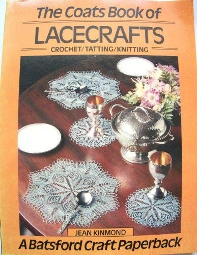 The Coats Book of Lacecrafts: Crochet, Tatting, Kn... by Kinmond, Jean PaperbackFREE US DELIVERY | ISBN: 0713407840 | Quality Books