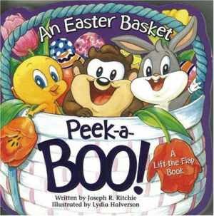Easter Basket Peek-a-Boo Baby Looney Tunes Board Book by Ritchie Joe