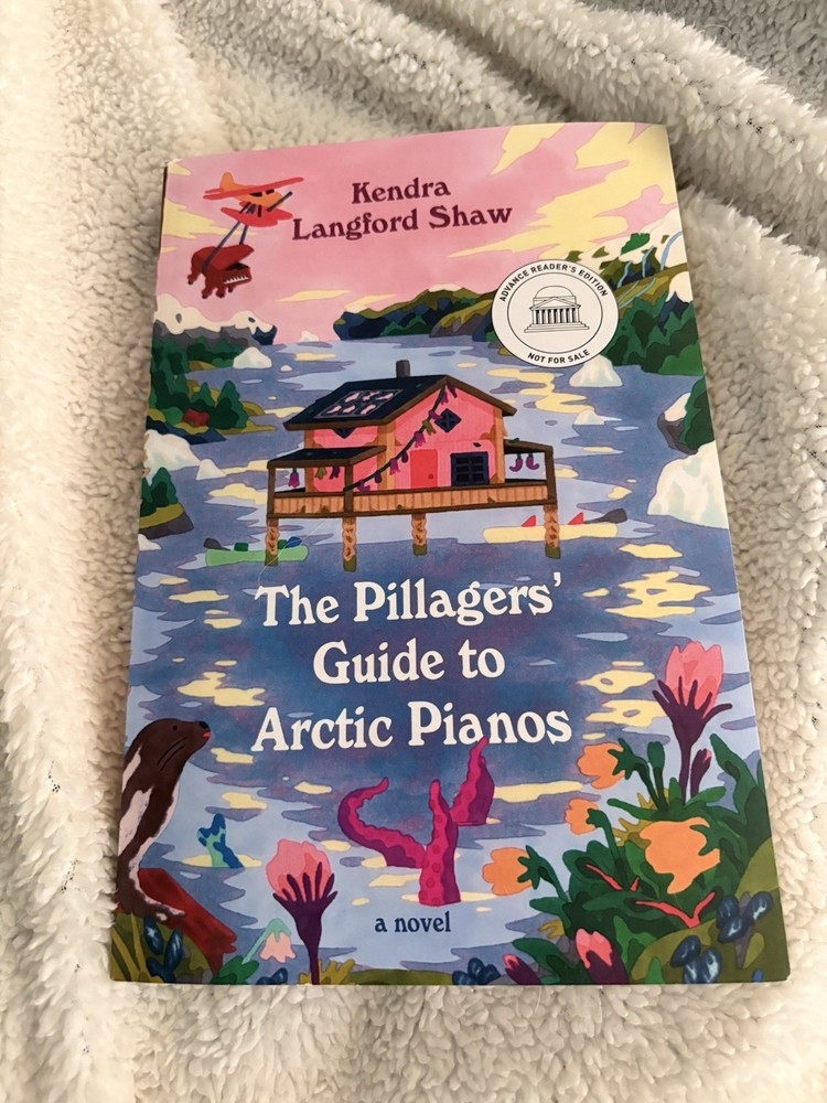 Pillagers Guide To Arctic Pianos ARC Kendra Langford Shaw Advanced Readers 2026