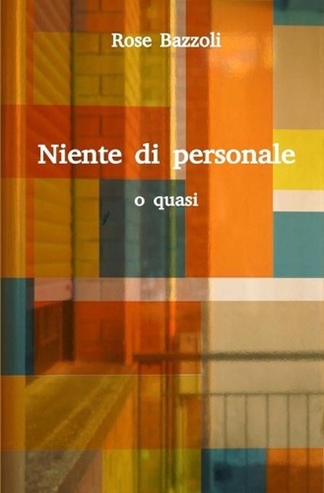 Niente di personale: o quasi by Rose Bazzoli (Italian) Paperback Book