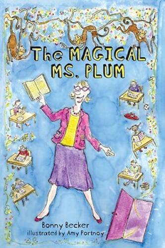 The Magical Ms Plum - Hardcover By Becker, Bonny - VERY GOOD