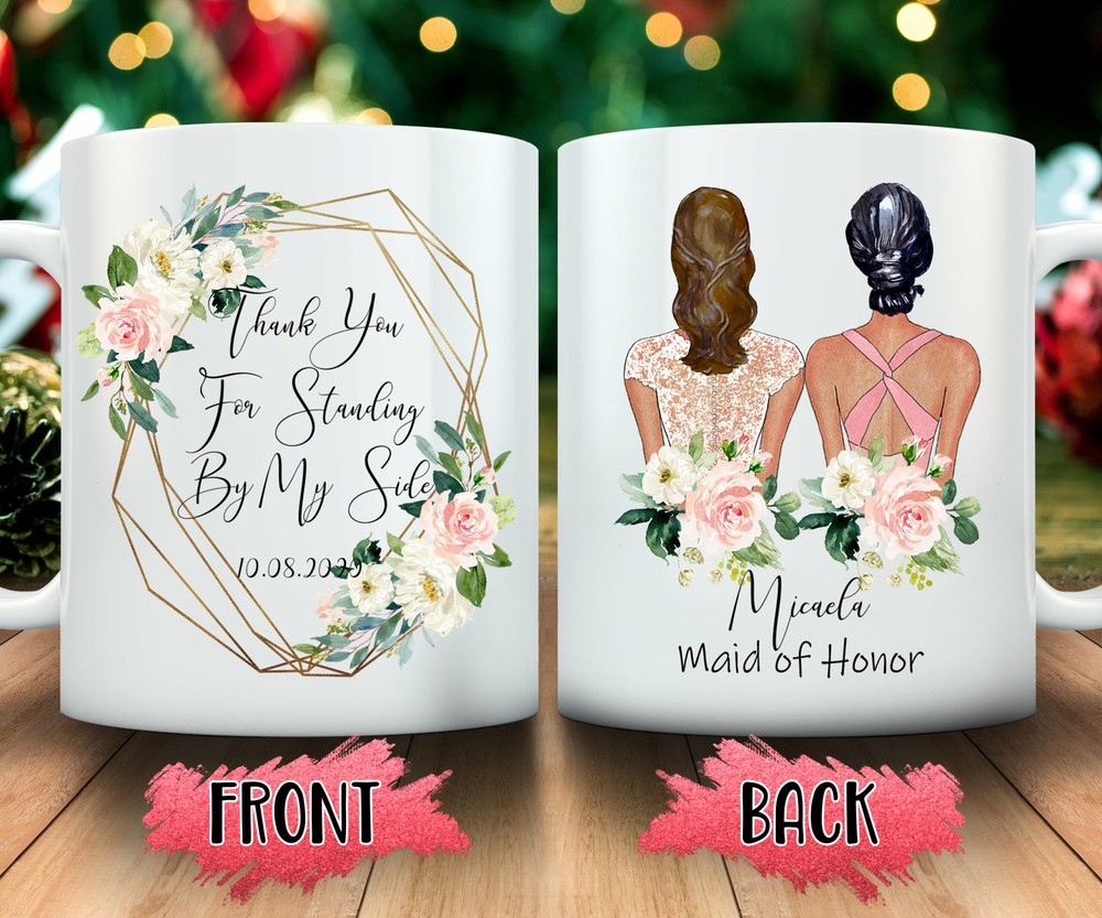 Thank You For Standing By My Side Mug Bridesmaid Proposal Mug Bridesmaid Gift