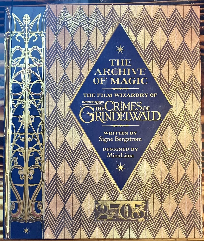 Archive of Magic: The Film Wizardry of Fantastic Beasts: The Crimes Of Grindel