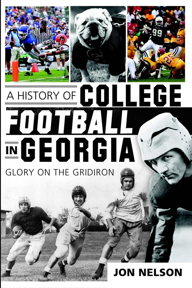 NEW The History Press A History of College Football in Georgia, GA 9781609496944