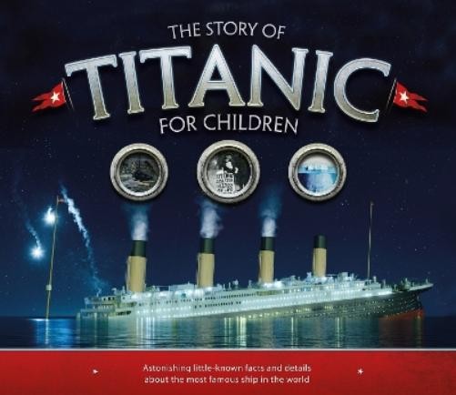 Joe Fullman The Story of the Titanic for Children (Paperback)Another great item from Rarewaves USA | Free delivery!