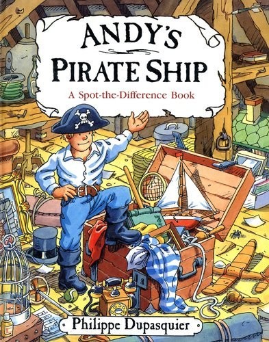 Andy's Pirate Ship: A Spot-The Diff..., Dupasquier, Phi