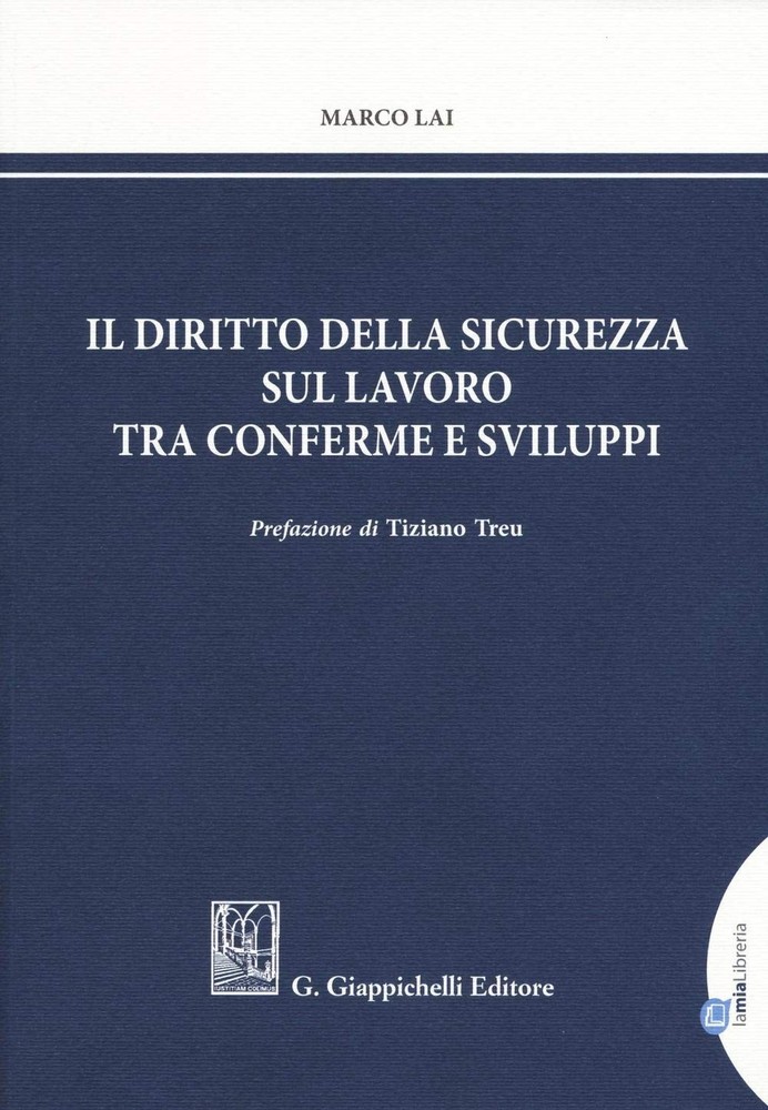 Marco Lai Tizia Il diritto della sicurezza sul lavoro tra conferme e (Paperback)