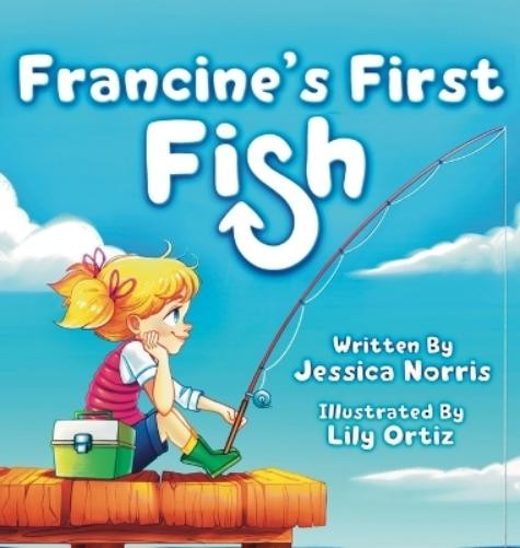 Jessica Norris Francine's First Fish (Hardback)Another great item from Rarewaves USA | Free delivery!