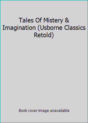 Tales Of Mistery & Imagination (Usborne Classics Retold) by Tony Allanby Tony Allan | PB | VeryGood