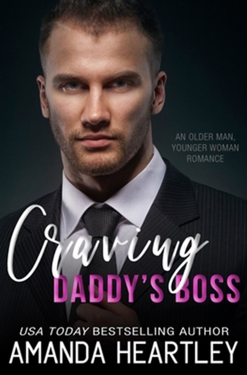 Craving Daddy's Boss: An Older Man, Younger Woman Romance by Heartley, Amanda...