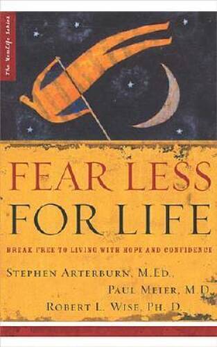 Fear Less for Life: Break Free to a Life of Hope and Confidence - GOOD