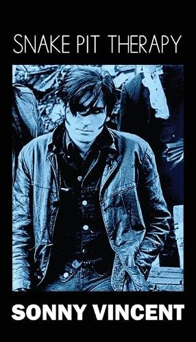 Sonny Vincent Snake Pit Therapy (Paperback)Another great item from Rarewaves USA | Free delivery!