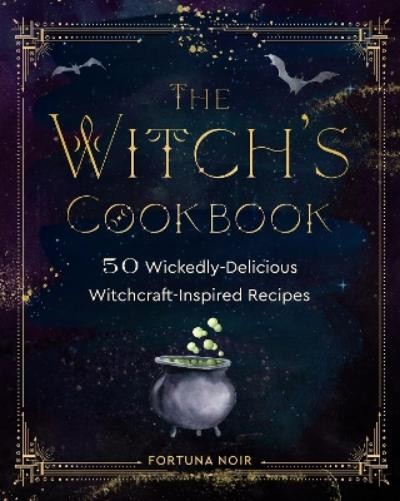 Fortuna Noir The Witch's Cookbook (Hardback) (UK IMPORT)All Tariffs and Duties included - no additional charges