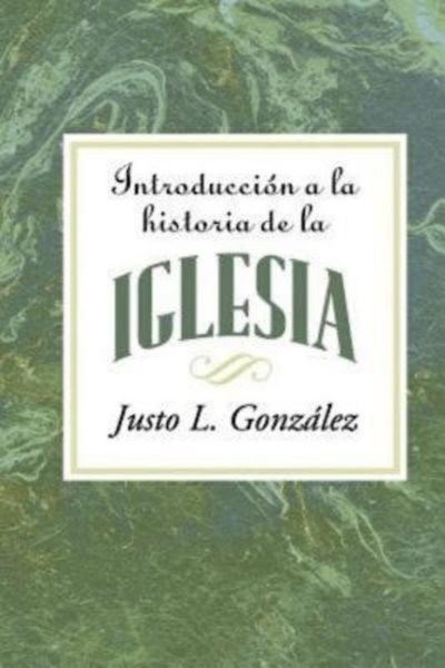 Introduccion a la Historia de la Iglesia / Introduction to the History of the...