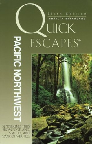Quick Escapes Pacific Northwest: 32..., McFarlane, Mari