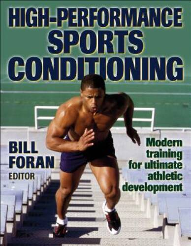 High-Performance Sports Conditioning - Paperback By Foran, Bill - GOOD