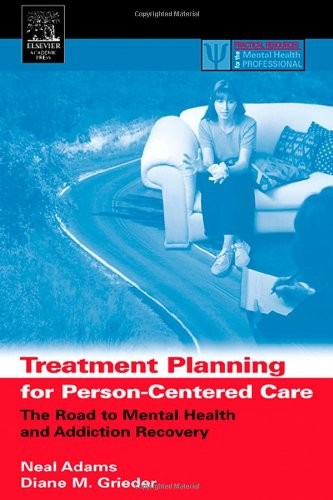 Treatment Planning for Person-Centered Care: The Road to Mental Health and A...