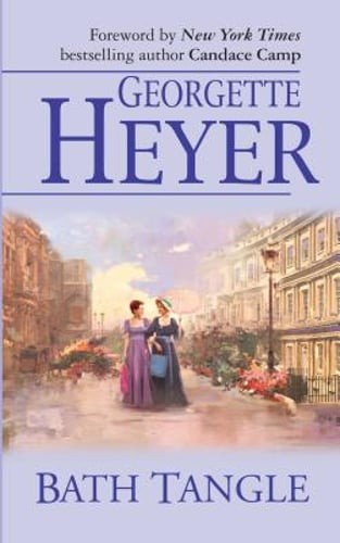 Bath Tangle by Georgette Heyer: Used