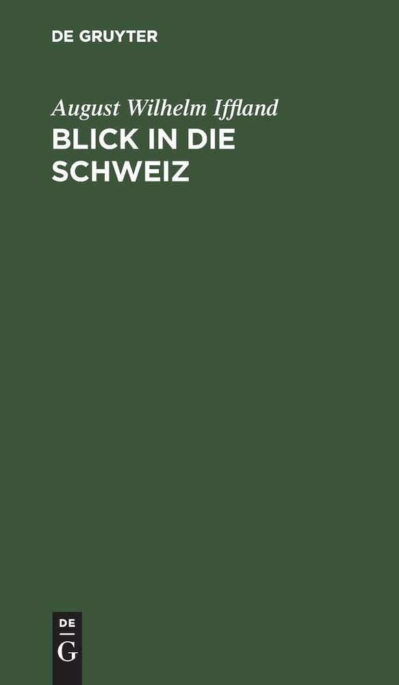 August Wilhelm Iffland Blick in Die Schweiz (Hardback)
