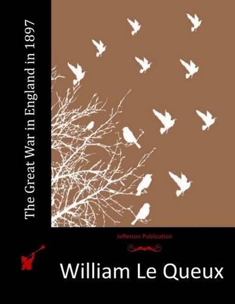 The Great War in England in 1897 by William Le Queux (English) Paperback Book