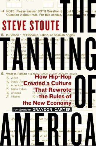 The Tanning of America: How Hip-Hop Created a Culture That Rewrote the Rules of