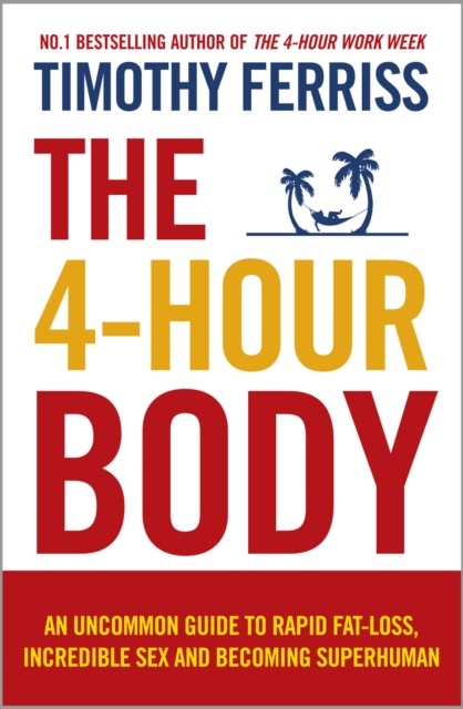 The 4-Hour Body  (Paperback, UK IMPORT)