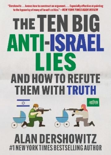 Alan Dershowitz The Ten Big Anti-Israel Lies (Paperback)Another great item from Rarewaves USA | Free delivery!
