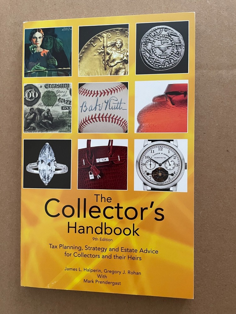 The Collector's Handbook 9th Ed. Tax Plan Strategy Estate Advice Halperin Rohan