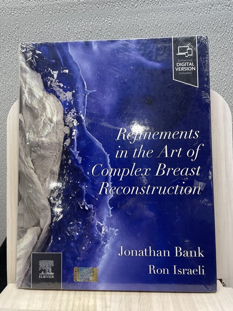 Refinements in the Art of Complex Breast Reconstruction 1st Ed. Hardcover