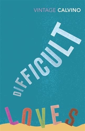 Difficult Loves and Other Stories, Paperback by Calvino, Italo, Brand New, Fr...