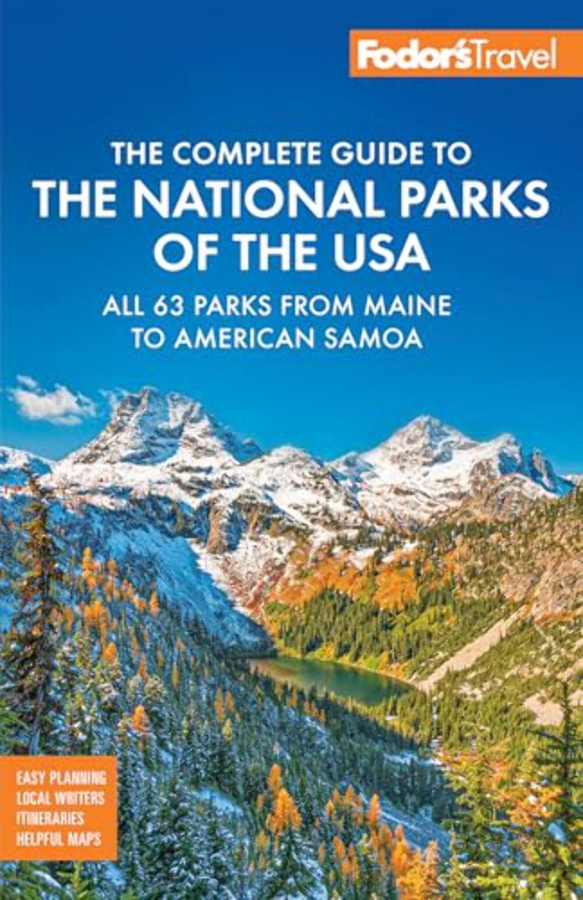 Fodor's Complete Guide to the National Parks of the USA: All 63 Parks from