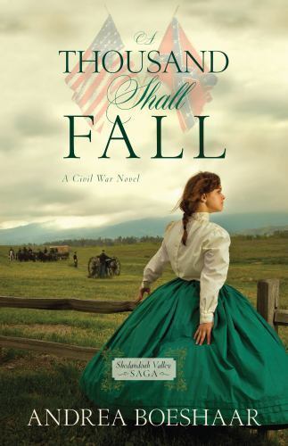 A Thousand Shall Fall: A Civil War Novel (Shenandoah Valley Saga), Boeshaar, And