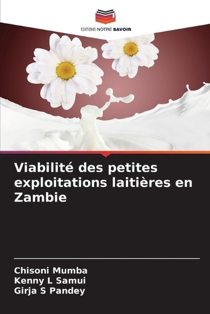 Viabilit des petites exploitations laitires en Zambie by Chisoni Mumba (French)