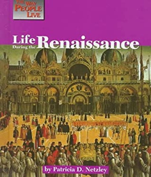Life During the Renaissance Hardcover Patricia D. NetzleyFree US Delivery | ISBN:1560063750