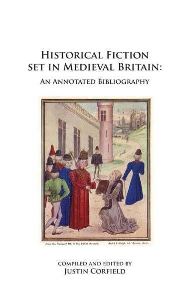 Historical Fiction Books Set in Medieval Britain: A Comprehensive Annotated Bibliography for Readers and Researchers
