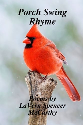 Porch Swing Rhyme by Lavern Spencer McCarthy: New