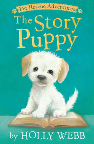 The Story Puppy (Pet Rescue Adventures) - Paperback By Webb, Holly - GOOD