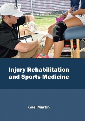 Injury Rehabilitation and Sports Medicine (Hardback)