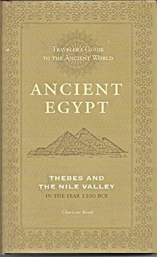 Ancient Egypt: Thebes and the Nile Valley in the year 1200 BCE (Traveller's Guid